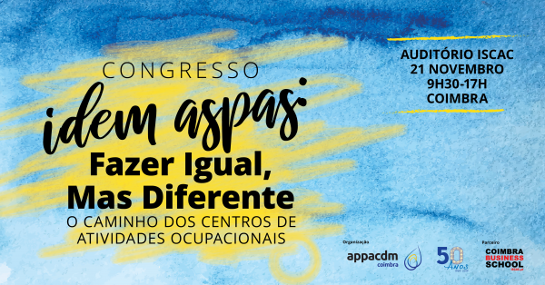 Congresso da APPACDM Coimbra debate e reflete sobre Centros de Atividades Ocupacionais